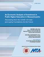 “An Economic Analysis of Investment in Public Higher Education in Massachusetts: Recovering from the COVID-19 Crisis and Laying Foundations for the Future.”
